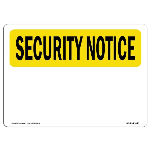 OSHA SECURITY NOTICE Sign, Blank Write-On, 18in X 12in Aluminum, 18" W, 12" H, Landscape